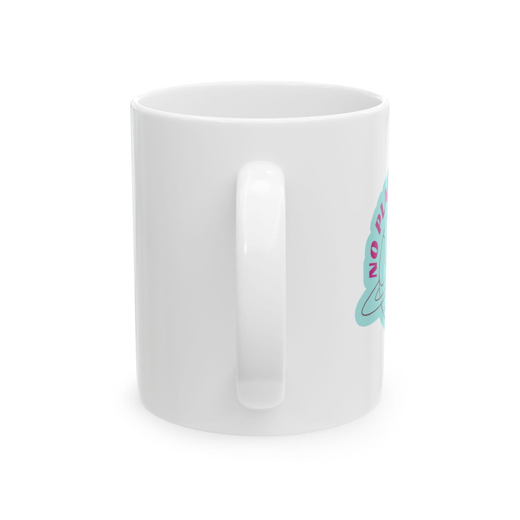 No Planet B Ceramic Mug – Eco-Friendly, Print-on-Demand Statement Mug