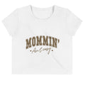Mommin Ain't Easy Crop Top