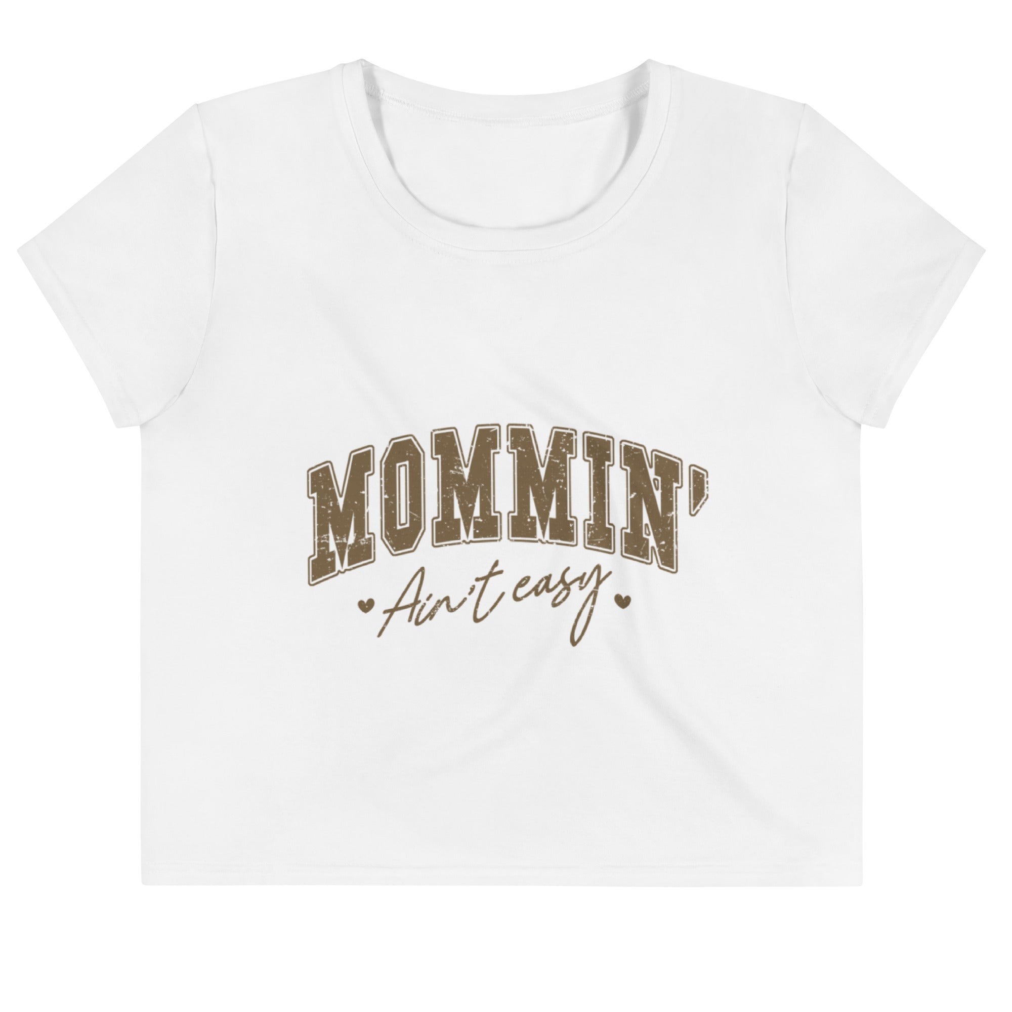 Mommin Ain't Easy Crop Top