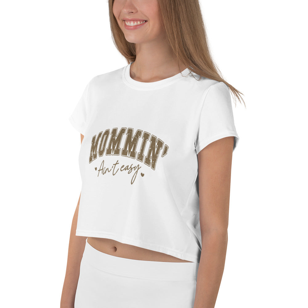 Mommin Ain't Easy Crop Top